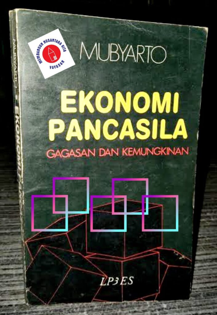 Mubyarto dan Punahnya Agensi Ekonomi Politik Pancasila